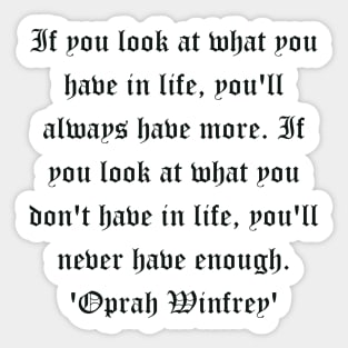 Quotes by Famous People - Oprah Winfrey Sticker